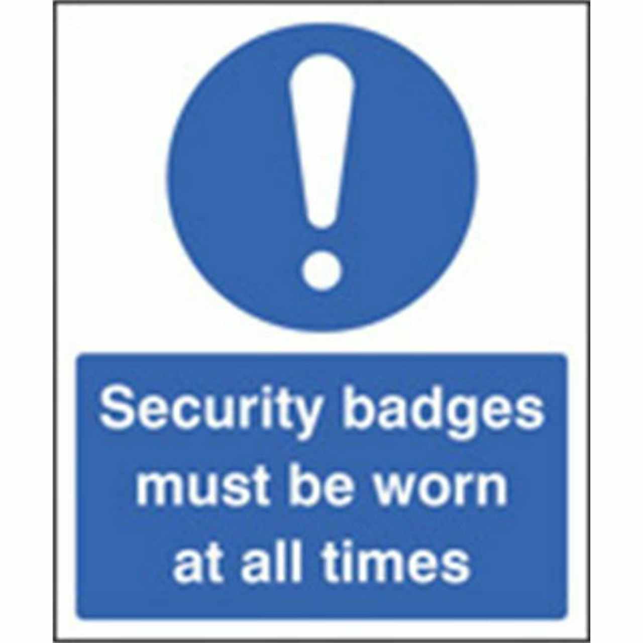 Security Badges Must Be Worn at All Times Security Sign